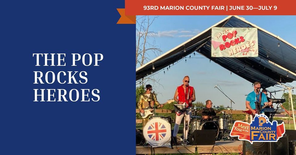 The Pop Rocks Heroes, Marion County Fairgrounds & Events Center