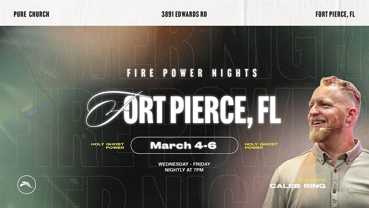 FIRE POWER TOUR | Fort Pierce, FL | Pastor Caleb Ring, Pure Church ...