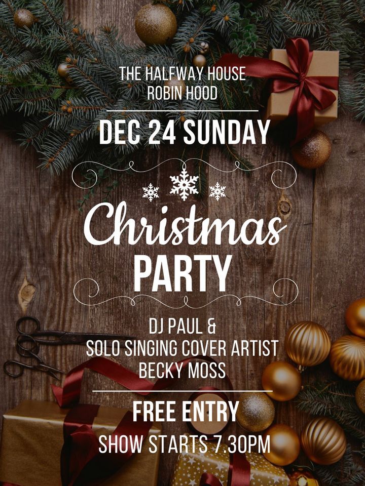CHRISTMAS EVE PARTY , The Halfway House Robin Hood, Leeds, December