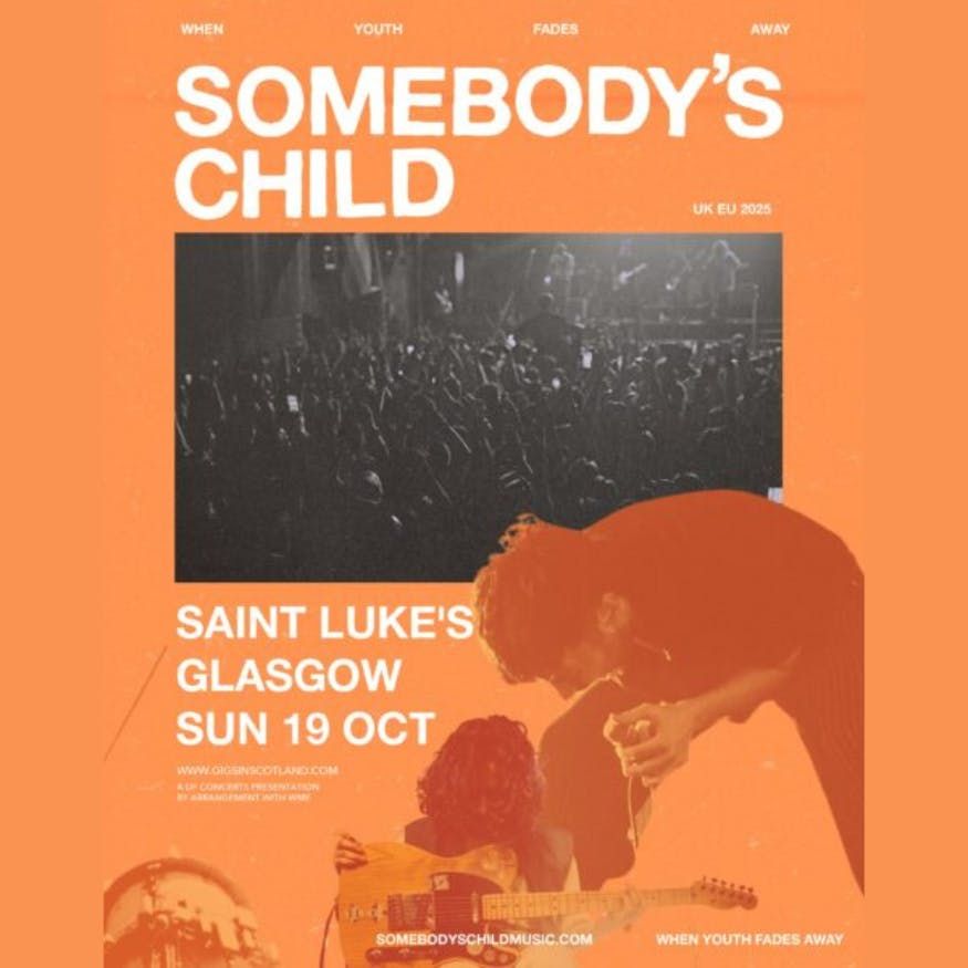 DF CONCERTS PRESENTS: Somebody’s Child, 19 October | Event in Glasgow | AllEvents