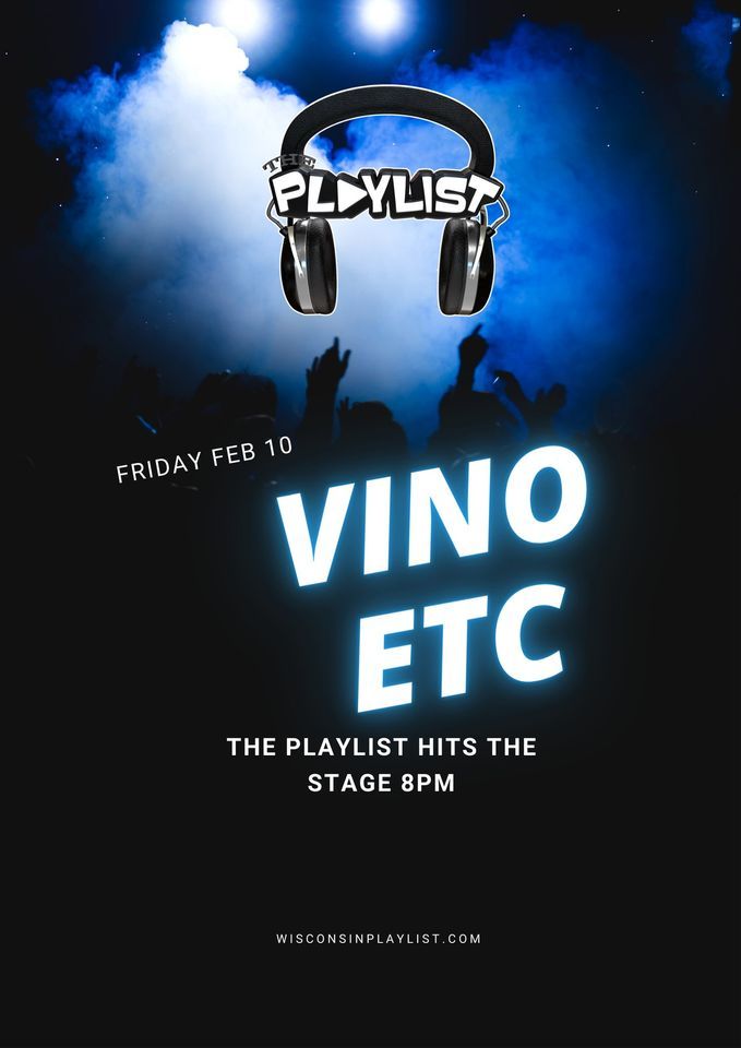 The Playlist at Vino Etc, Vino Etcetera, Oconomowoc, February 10 2023