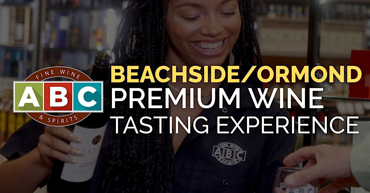 ABC Beachside/Ormond Beach  Premium Wine Tasting Experience, 21 January | Event in Ormond Beach | AllEvents