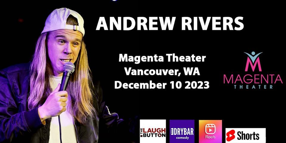 Andrew Rivers in Vancouver, WA | Stand Up Comedy!, 1108 Main Street ...