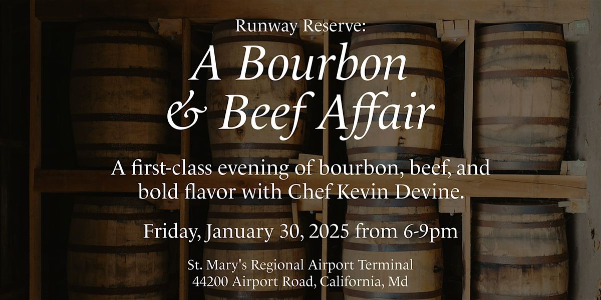 Runway Reserve: A Bourbon & Beef Affair