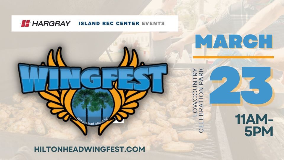 Hilton Head Wingfest, Lowcountry Celebration Park, Hilton Head, March