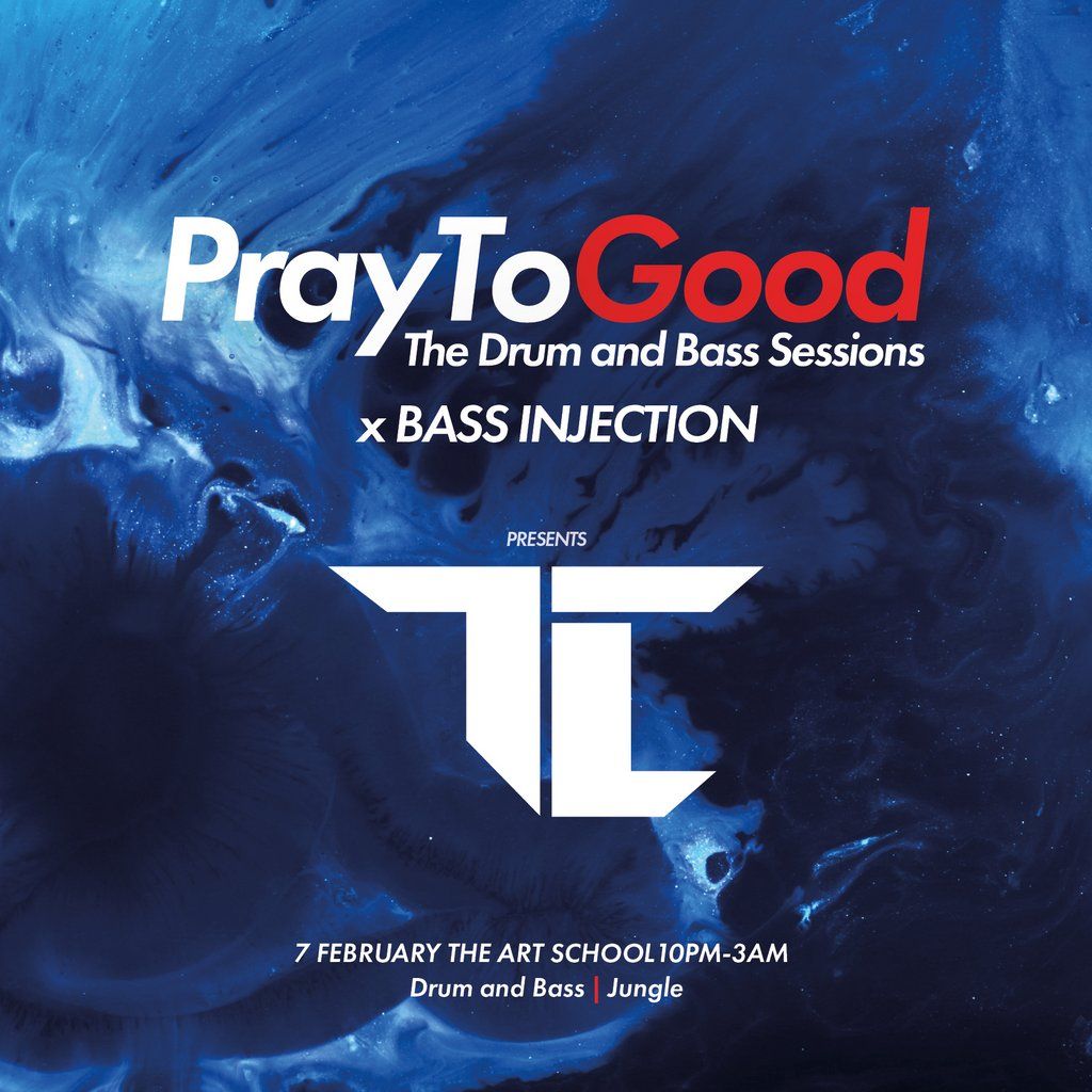 PrayToGood - Drum & Bass Sessions [TC /// Bass Injection], 7 February | Event in Glasgow | AllEvents
