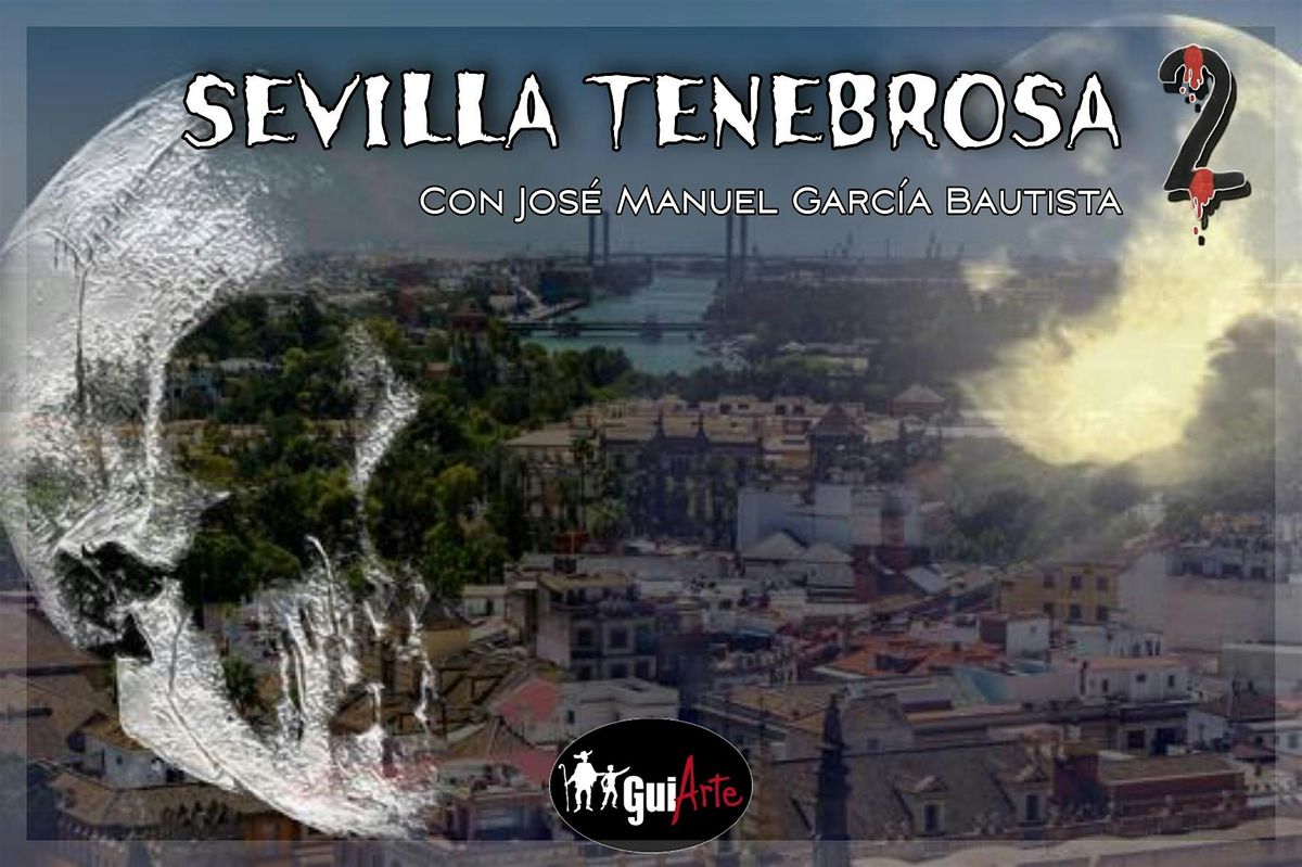 Sevilla Tenebrosa 2 | Event in Sevilla | AllEvents