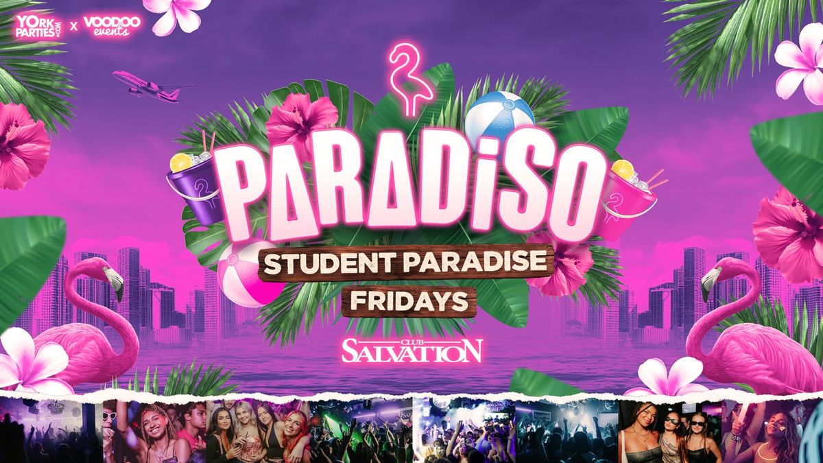 PARADISO FRIDAYS Student Paradise🦩, 6 June | Event in York | AllEvents