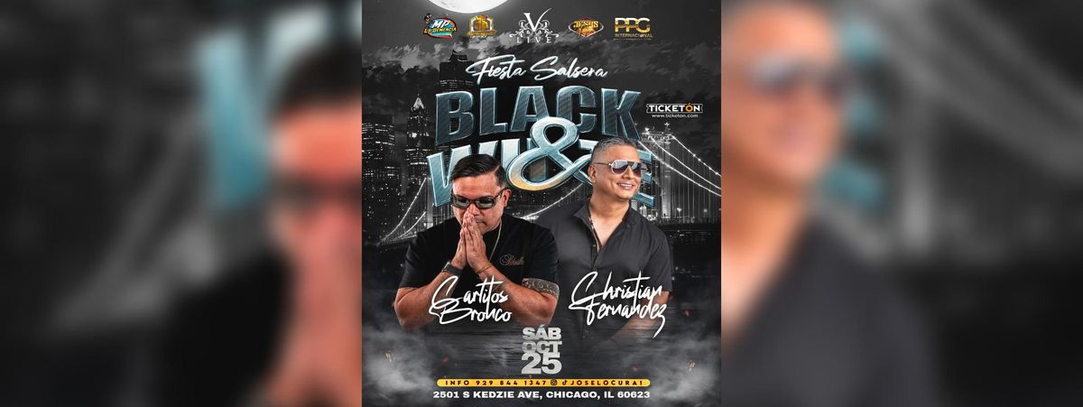 FIESTA SALSERA BLACK & WHITE CON CARLITOS BRONCO & CHRISTIAN FERNANDEZ, 25 October | Event in Chicago