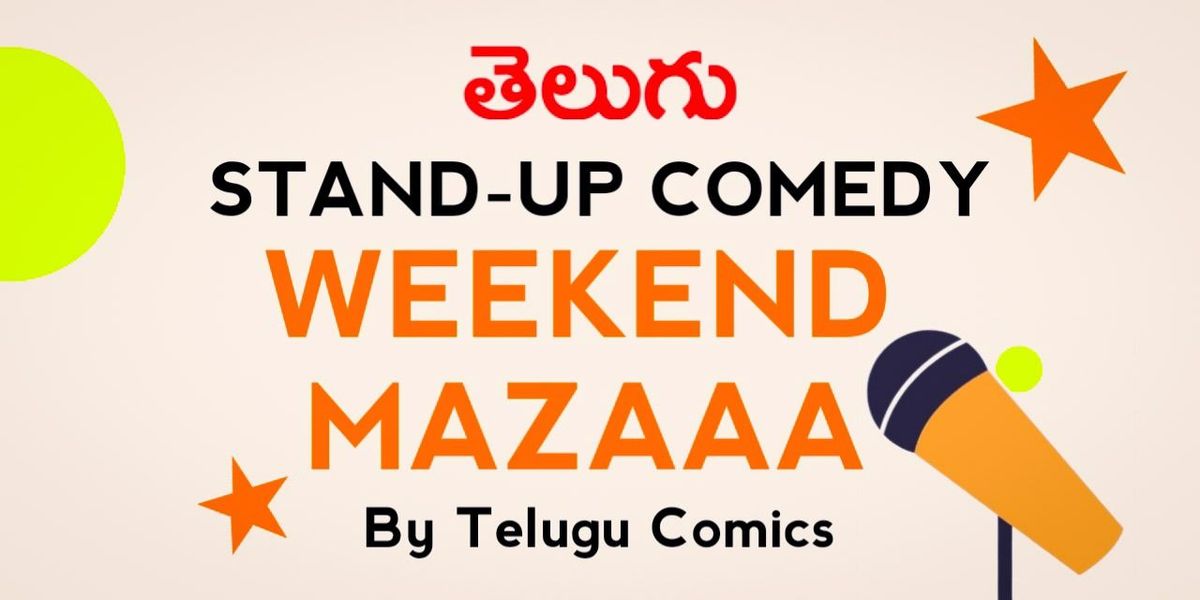 Weekend mazaa - standup comedy by Telugu comics, 31 May | Event in Hyderabad | AllEvents