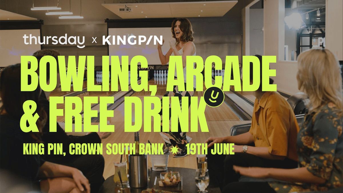 Thursday | King Pin (Under 35s) | Southbank , 19 June | Event in Melbourne | AllEvents