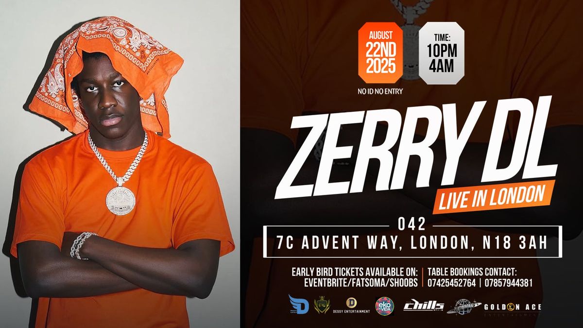 Zerry DL Live In London , 22 August | Event in Enfield | AllEvents