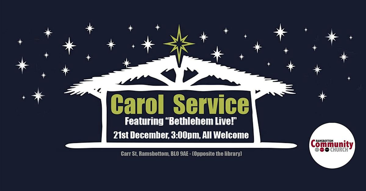 Carol Service - Featuring "Bethlehem Live!", 21 December | Event in Ramsbottom | AllEvents