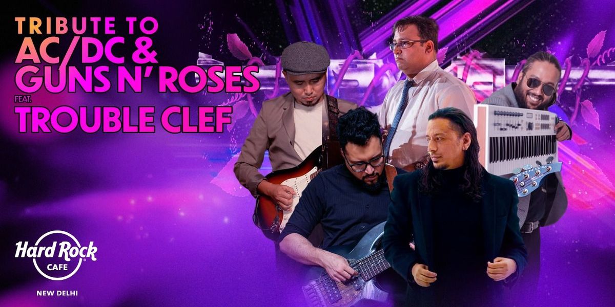 Tribute to AC/DC & Guns N' Roses ft. Trouble Clef | Event in New Delhi | AllEvents