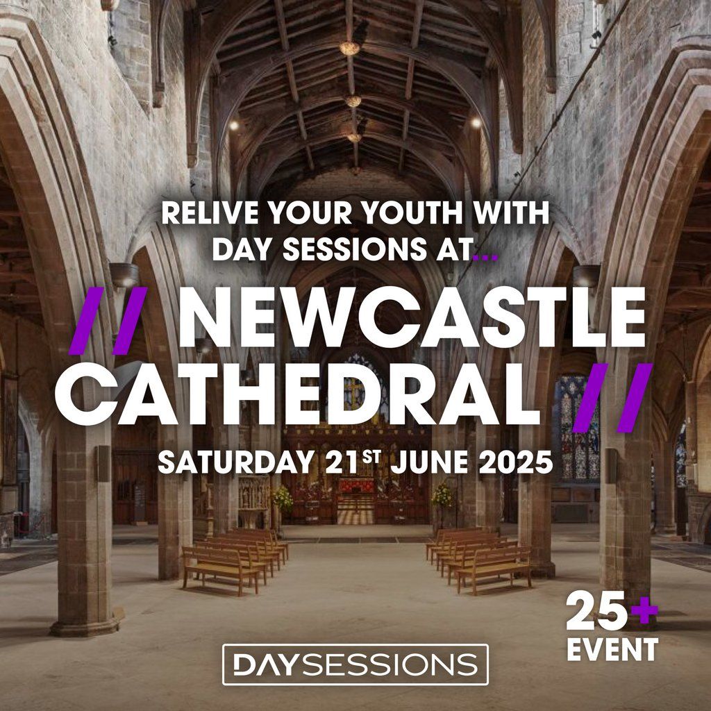 DAY SESSIONS - Newcastle - 2025, 21 June | Event in Newcastle Upon Tyne | AllEvents