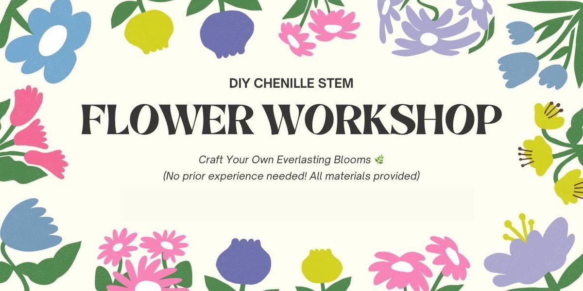DIY Chenille Stem Flower Workshop