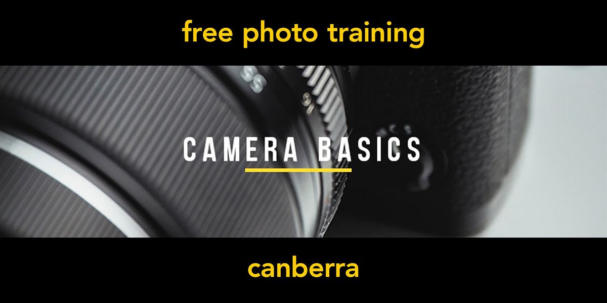 Camera Basics Canberra Beginner, Ted's Cameras Canberra, 21 March