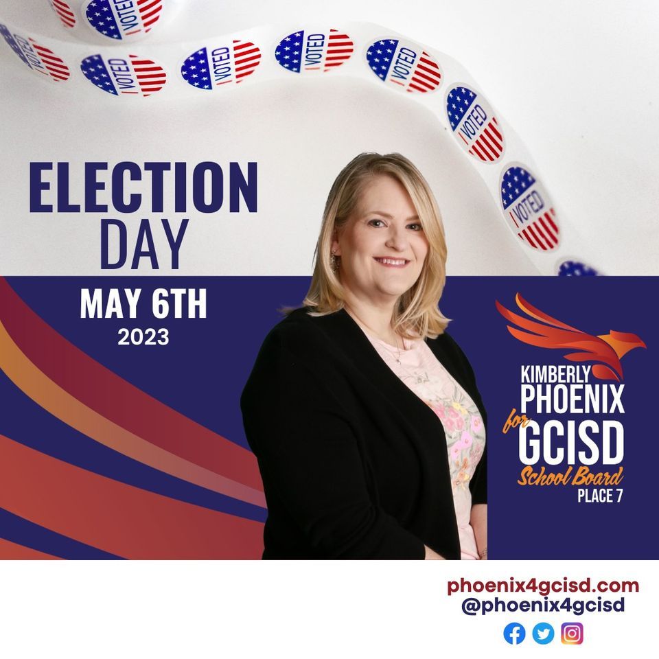 GCISD Election Day Elect Kimberly Phoenix to Place 7, Tarrant County