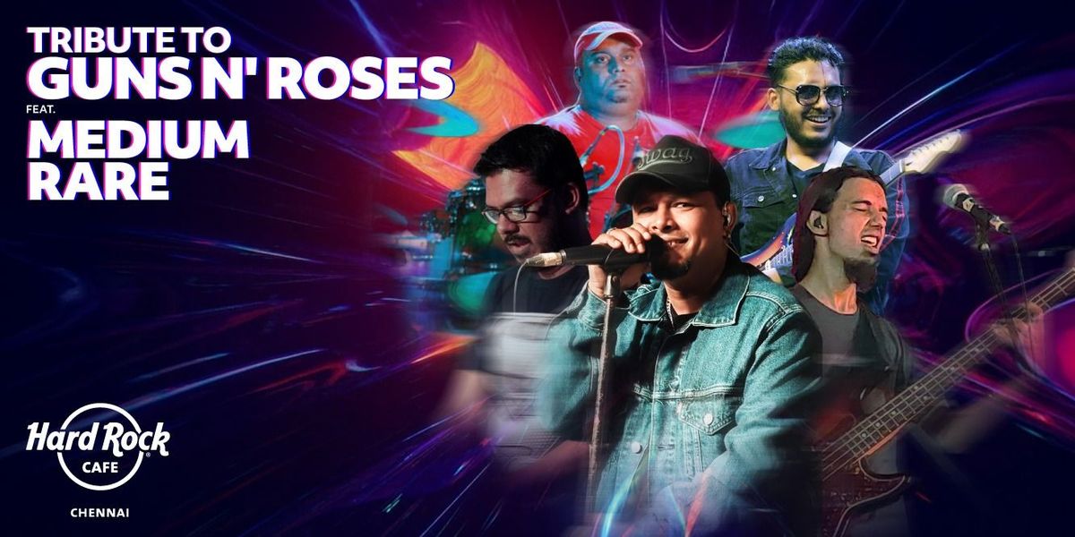 Tribute to Guns N' Roses ft. Medium Rare, 30 May | Event in Chennai | AllEvents