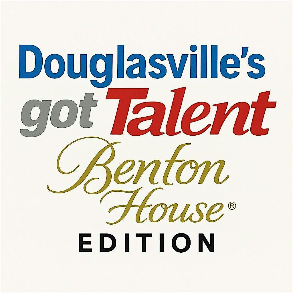 Douglasville’s Got Talent: Benton House Edition AUDITIONS