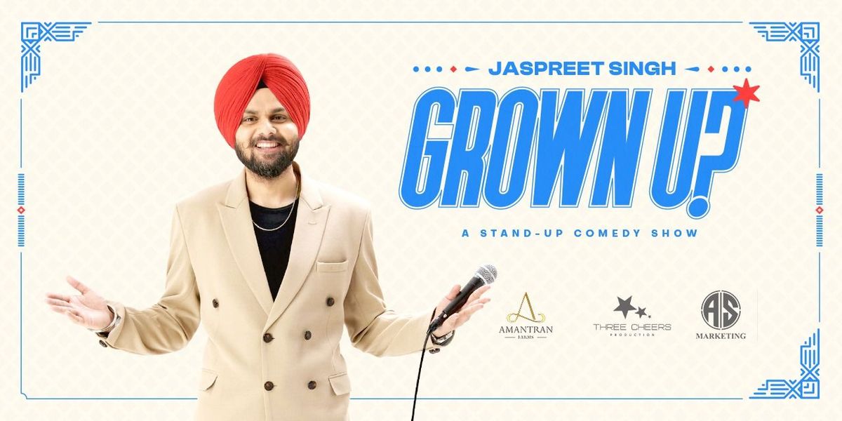 GROWN UP? A Stand-Up Comedy Solo By Jaspreet Singh, 1 August | Event in Jammu | AllEvents