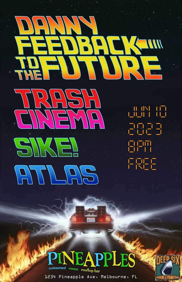 SIKE!//Trash Cinema//ATLAS// Danny Feedback// Live at Pineapples