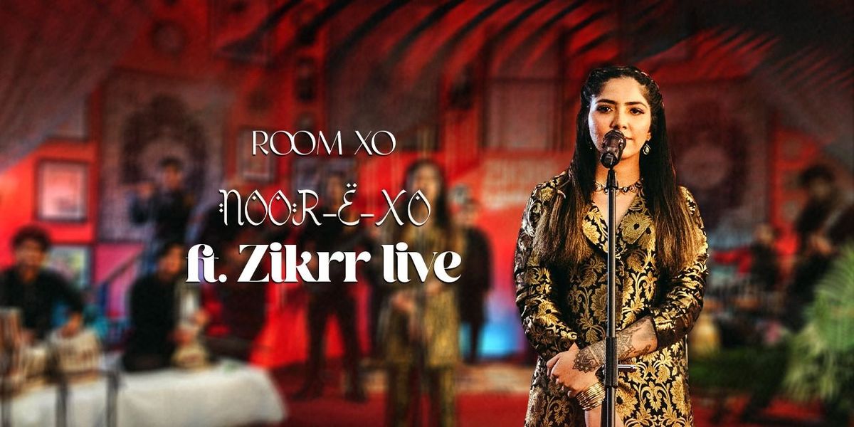 Room XO Presents Noor-E-XO Ft. Zikrr Live, 20 August | Event in New Delhi | AllEvents