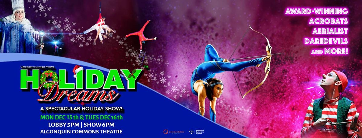 Holiday Dreams – A Spectacular Holiday Show at Algonquin Commons Theatre on December 15, 2025 at Algonquin Commons Theatre, 16 December