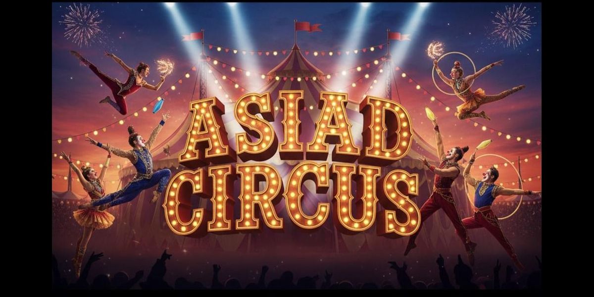 ASIAD CIRCUS | Event in Ahmedabad | AllEvents