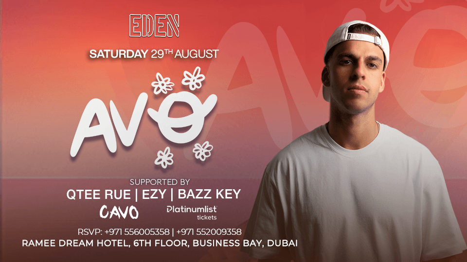 Eden Presents AVE Live in Dubai, 29 August | Event in Dubai | AllEvents