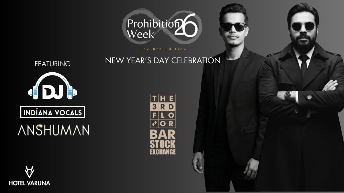 Prohibition Week 26 - New Year&apos;s Day, 1 January | Event in Varanasi | AllEvents