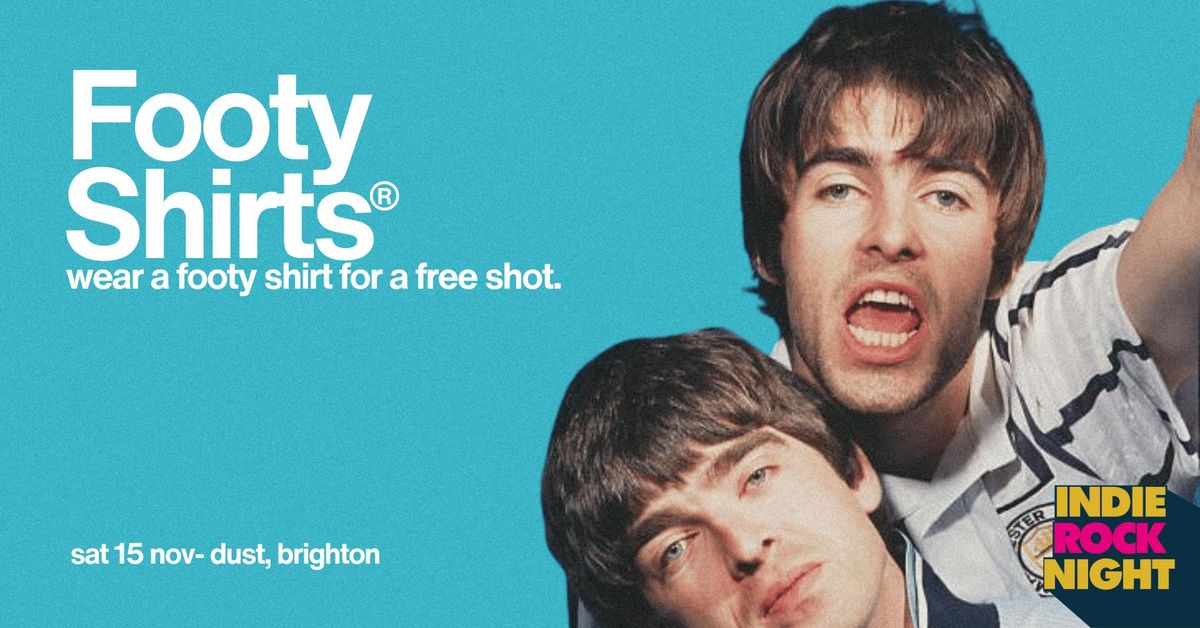 Indie Rock Night ∙ FOOTY SHIRTS *10 £3 TICKETS LEFT*, 15 November | Event in Brighton | AllEvents