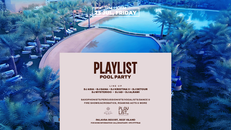 Playlist Pool Party at Palavra Resort - Reef Island, 25 July | Event in Manama | AllEvents