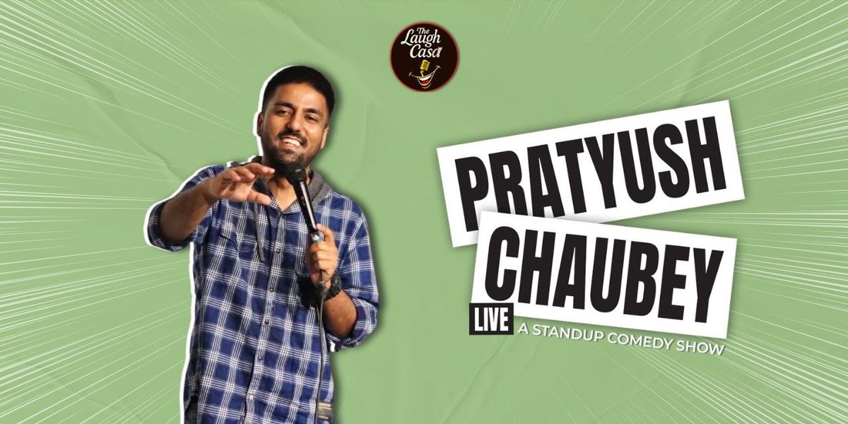 Pratyush Chaubey Live