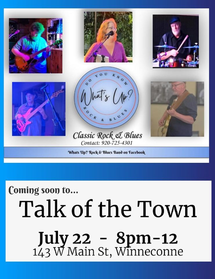 Whats Up Rock & Blues at Talk of the Town in Winneconne, Talk of The