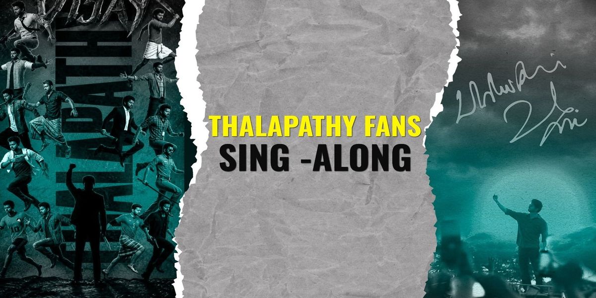 Thalapathy Fans Sing-Along