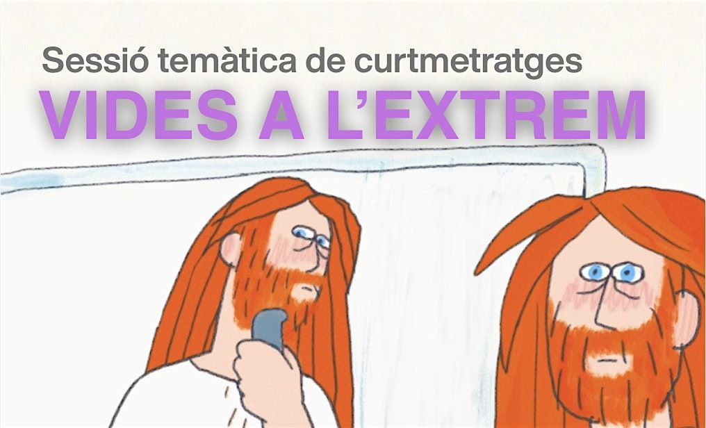 Sesión tematica de cortometrajes - Vidas  extremas | Event in Barcelona | AllEvents
