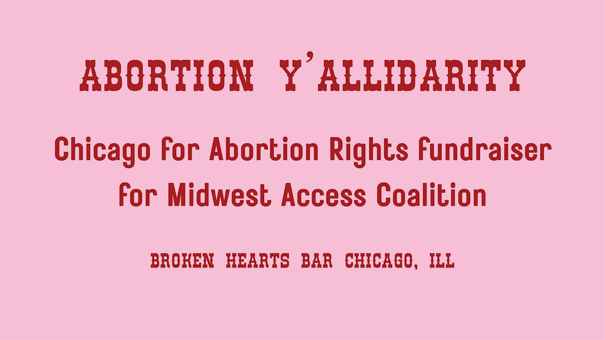 Abortion Y’allidarity, 18 January | Event in Chicago | AllEvents