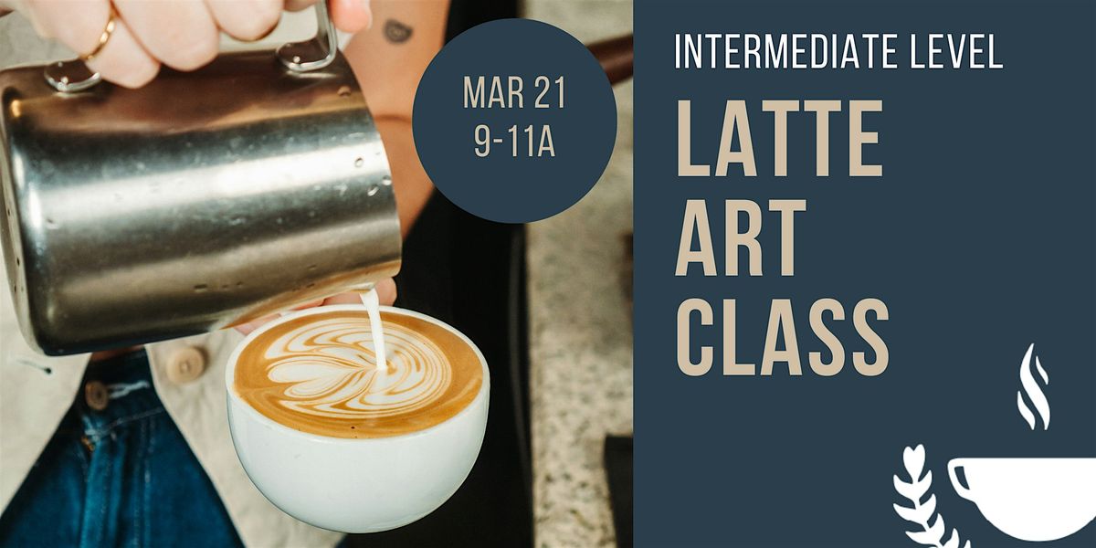 Intermediate Latte Art, 21 March | Event in Ferndale | AllEvents