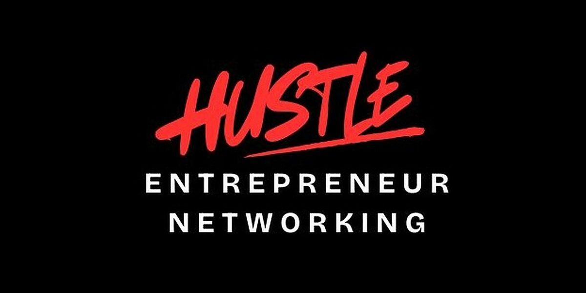 Attend HUSTLE Toronto Entrepreneur Networking Event in Toronto on ...