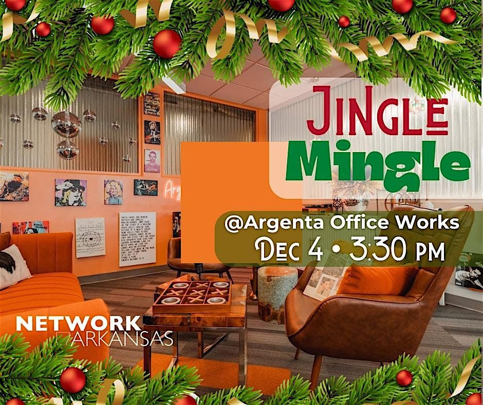 Jingle Mingle (Next Level Holiday Networking) @Argenta Office Works, 4 December | Event in North Little Rock