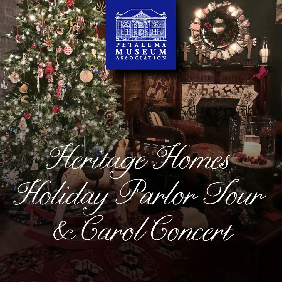 Holiday Lighted Parlor Tour & Carols, Petaluma Historical Museum