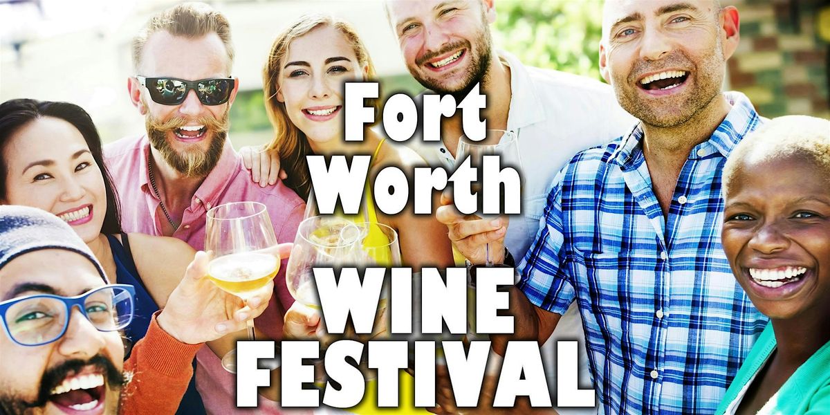 Fort Worth Wine Festival - 40+ Types of Wine to Try Included with Admission, 6 December | Event in Fort Worth