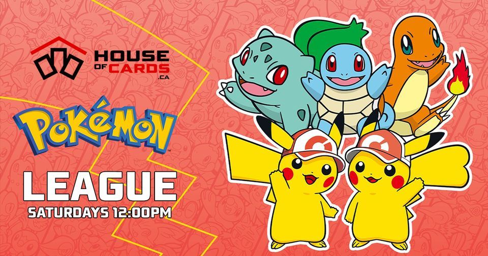 Pokemon League Saturdays House of Cards Abbotsford, House of Cards