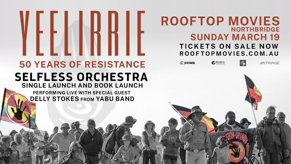 Selfless Orchestra YEELIRRIE 50 Years of Resistance Single Launch