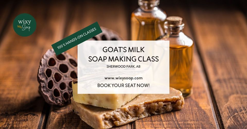 Goats Milk Soap Making Class, Wixy Soap Classes, Supplies & Natural