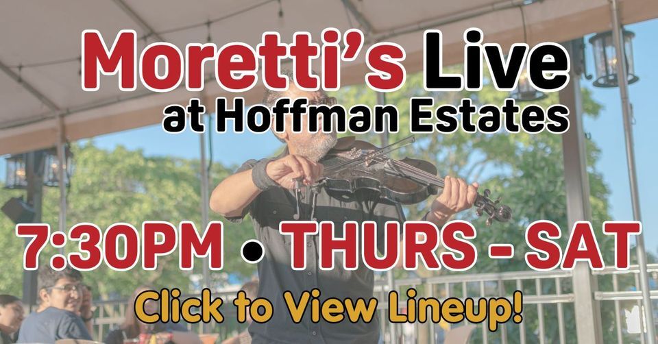 Live Music at Morettis in Hoffman Estates!, 2475 W Higgins Road Hoffman