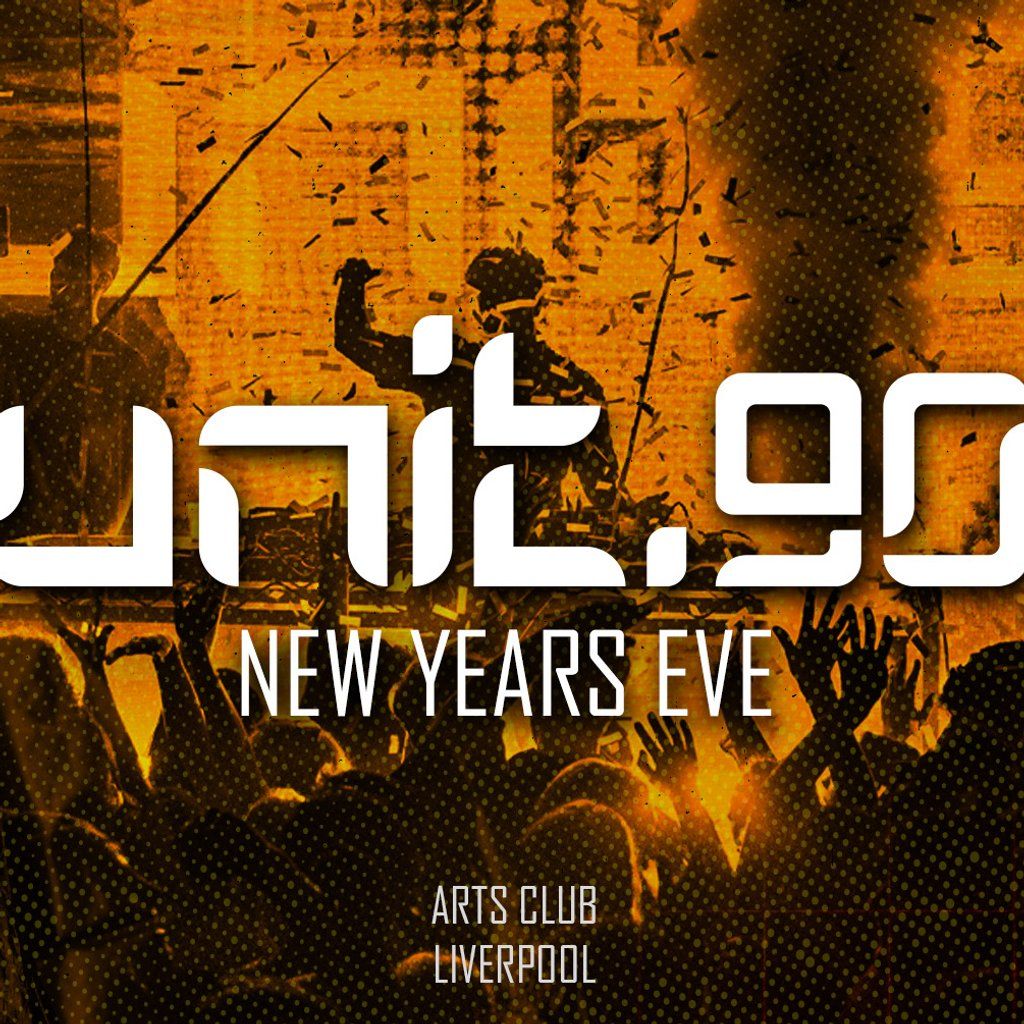 Unit.90 Nye 2026 - 3 Floor Takeover With Huge Confetti & Co2, 31 December | Event in Liverpool | AllEvents