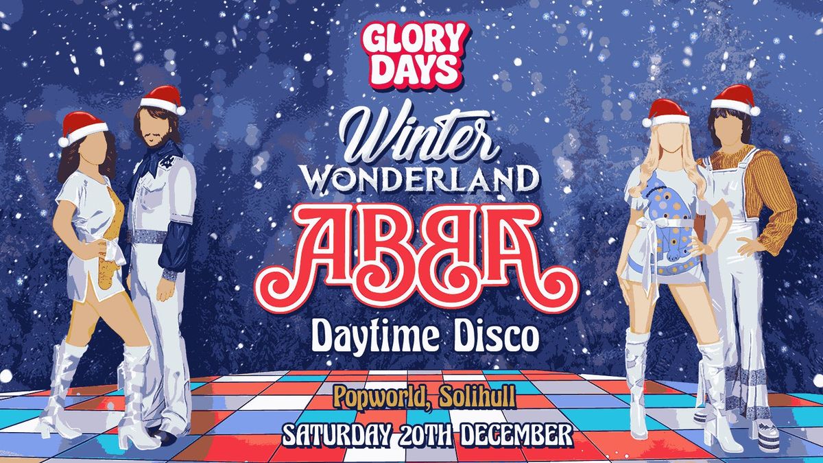 Winter Wonderland ABBA Daytime Disco - Solihull 🎄, 20 December | Event in Solihull | AllEvents