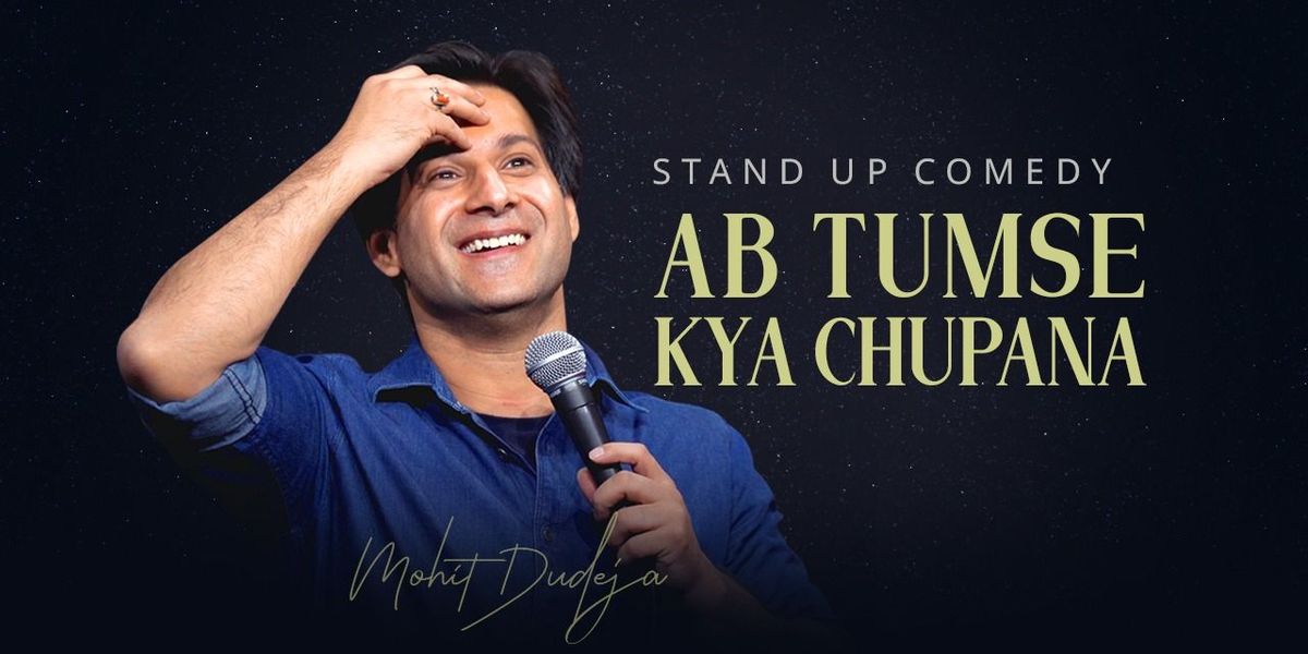 Ab Tumse Kya Chupana - Ft Mohit Dudeja, 2 November | Event in Mumbai | AllEvents